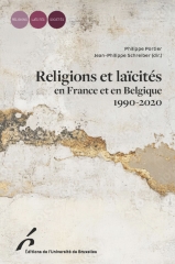 France, belgique, religion, laïcité, europe, sébastien fath, protestantisme, philippe portier, jean-philippe schreiber, cécile vanderpelen, livre 